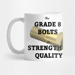 Grade 8 Bolts Mug